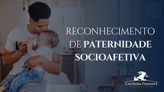 Reconhecimento de Paternidade Socioafetiva [upl. by Zola873]