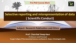 Selective reporting and misrepresentation of data  Scientific Conduct [upl. by Guntar]